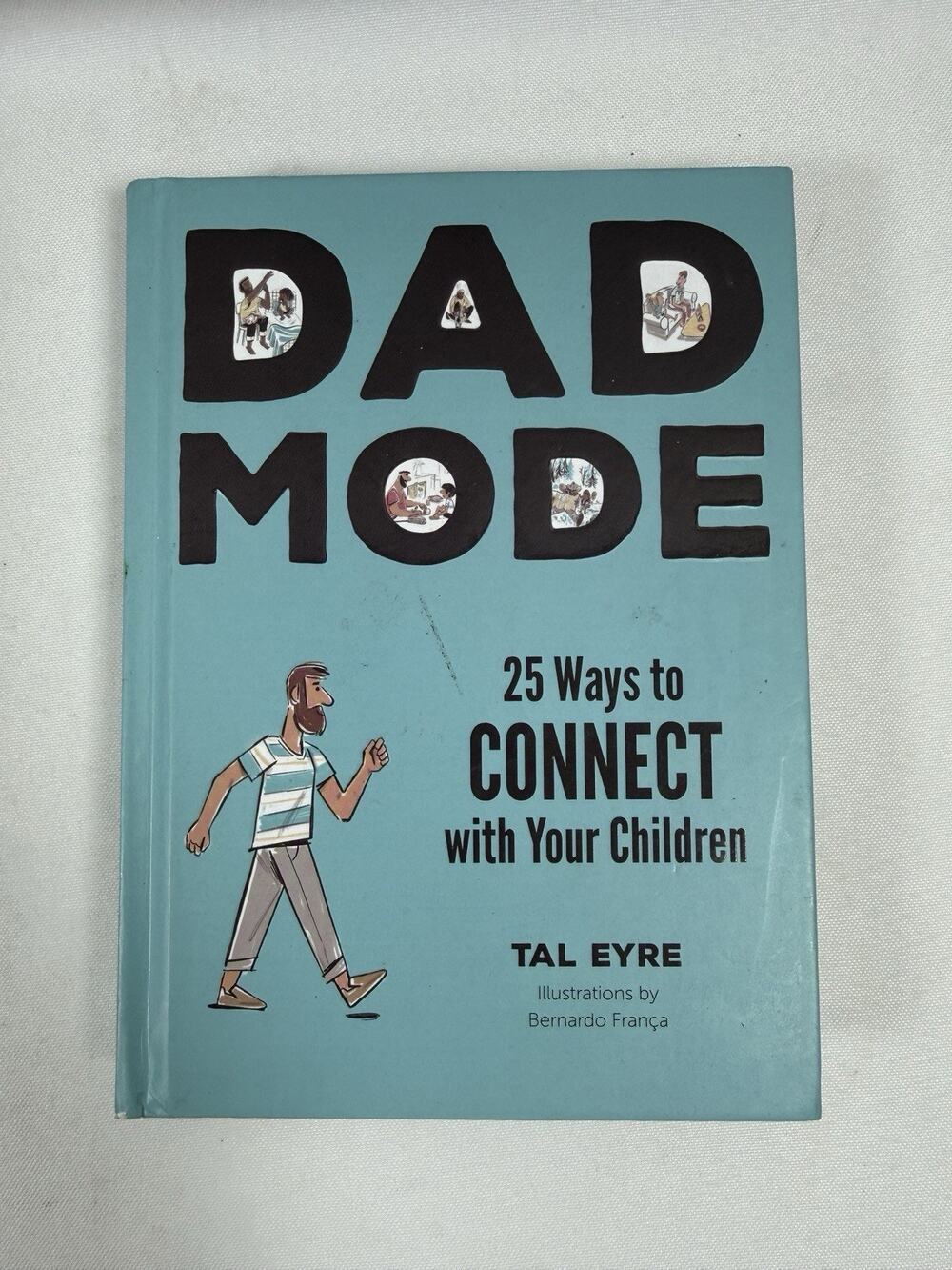 Dad Mode: 25 Ways to Connect with Your Children Hardcover Book – Like New